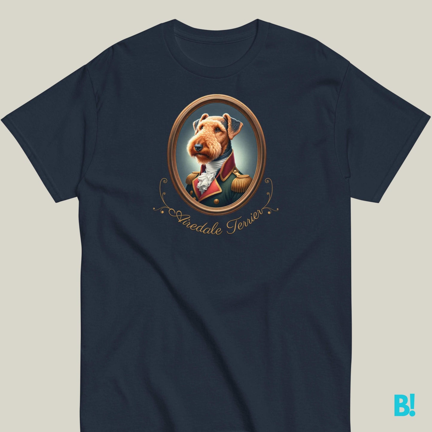 Airedale Terrier Napoleon Dog T-shirt – 100% Cotton Airedale Terrier fans, this Napoleon dog portrait T-shirt is a must-have! 100% cotton in 7 colors. Show off your unique style! €29.50 B!NKY Comfywear