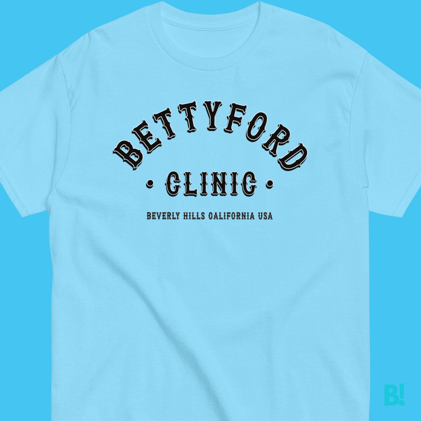 Betty Ford T-Shirt | Unisex Varsity Design Make a statement with our Betty Ford Clinic Varsity T-Shirt. 100% Cotton, available in 7 colors, S-XXXL. Print design by B!NKY Comfywear. €29.50 B!NKY Comfywear