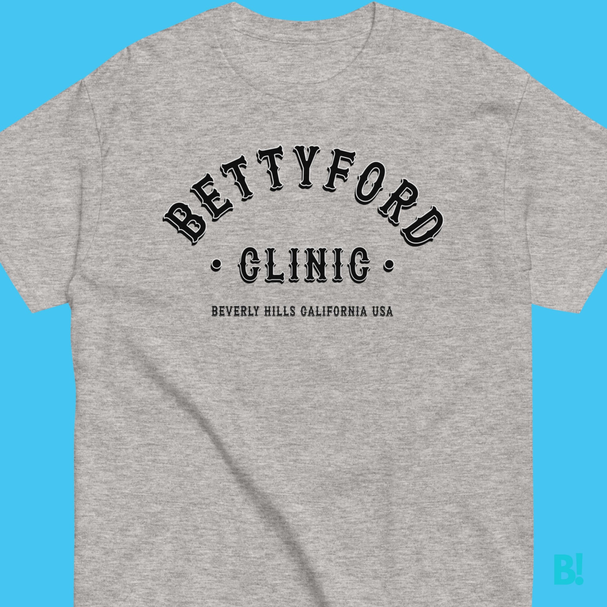 Betty Ford T-Shirt | Unisex Varsity Design Make a statement with our Betty Ford Clinic Varsity T-Shirt. 100% Cotton, available in 7 colors, S-XXXL. Print design by B!NKY Comfywear. €29.50 B!NKY Comfywear