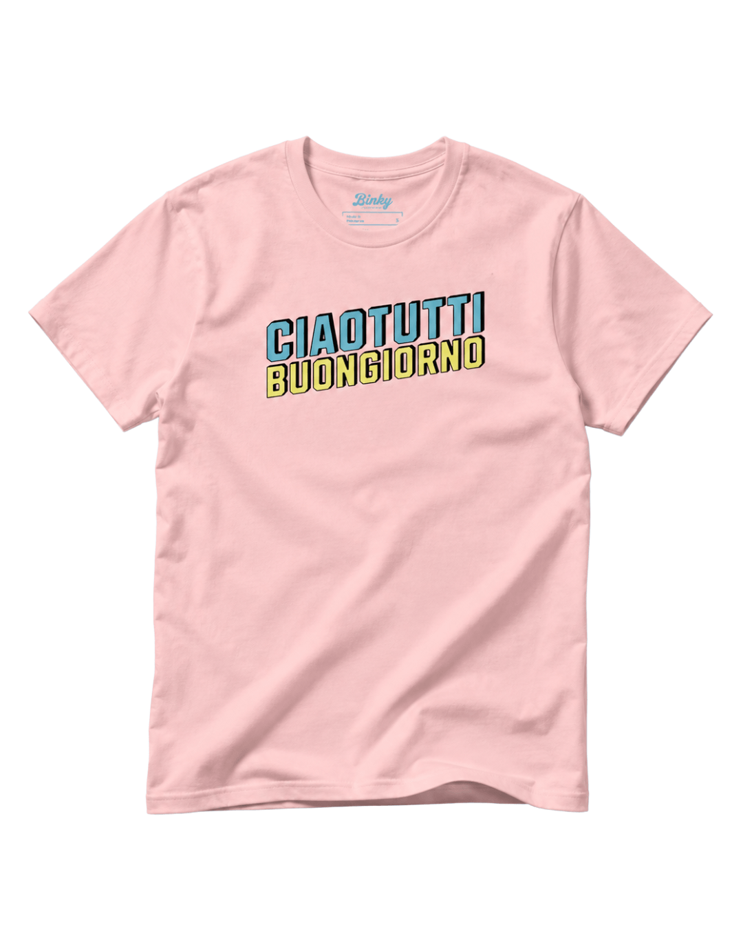 Ciao Tutti T-Shirt | Buongiorno Classic displayed on a pink background, featuring bold text design.