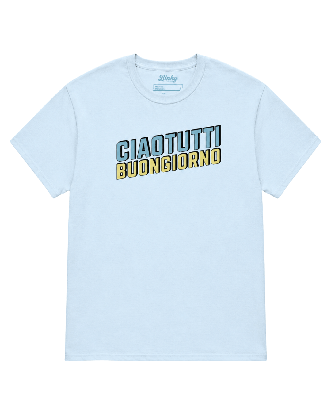 Ciao Tutti T-Shirt | Buongiorno Classic in light blue featuring bold text design by binky comfywear.