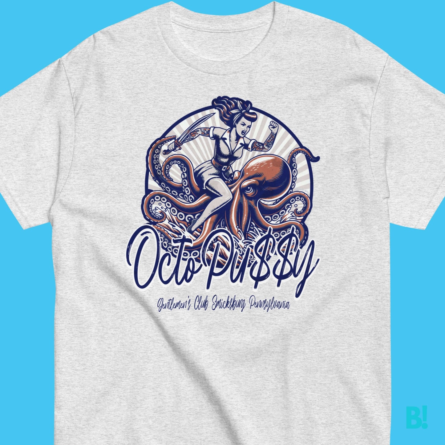 Octopussy Gentlemen's Club T-Shirt - Smicksburg, PA Shop the original Octopussy Gentlemen's Club Smicksburg PA T-Shirt! 100% Cotton, Unisex, 6 Colours, Sizes S-XXXL. Design by DEPUIS 1970. €29.50 B!NKY Comfywear