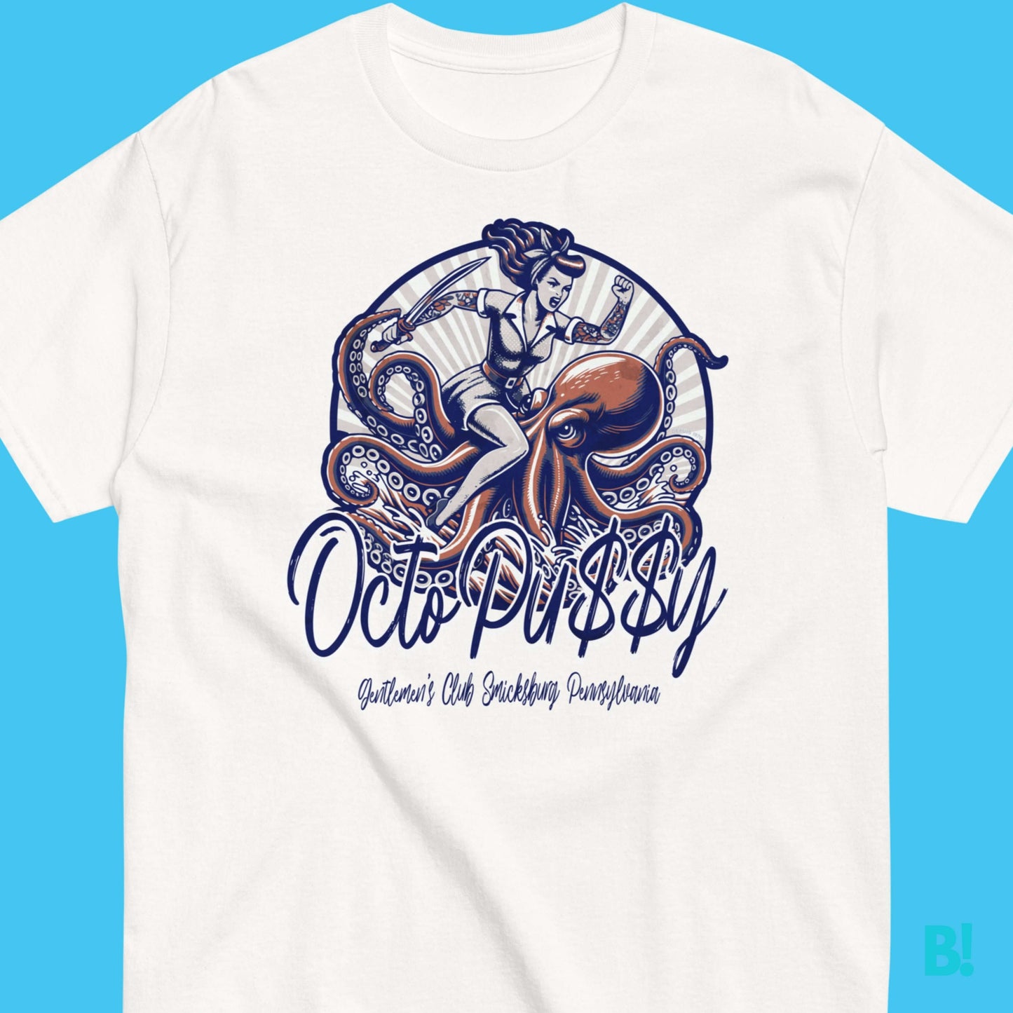 Octopussy Gentlemen's Club T-Shirt - Smicksburg, PA Shop the original Octopussy Gentlemen's Club Smicksburg PA T-Shirt! 100% Cotton, Unisex, 6 Colours, Sizes S-XXXL. Design by DEPUIS 1970. €29.50 B!NKY Comfywear