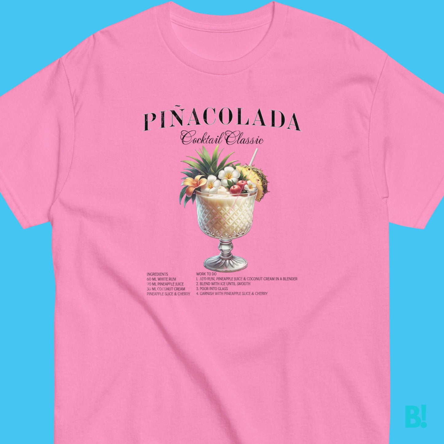 Pina Colada Classic Cocktail T-Shirt Elevate your wardrobe with our Pina Colada Cocktail T-Shirt: Crafted from 100% cotton, it's a tropical escape in every stitch. €29.50 B!NKY Comfywear