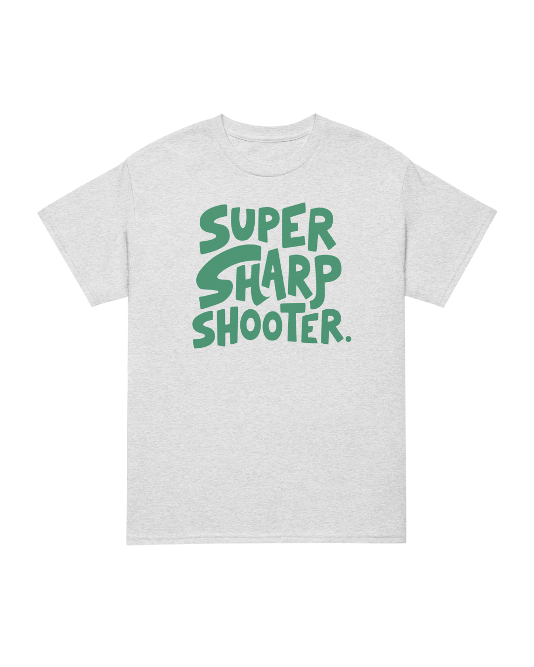 SUPER SHARP SHOOTER T-SHIRT | ALWAYS HIT THE MARK design in green text on a light gray shirt.