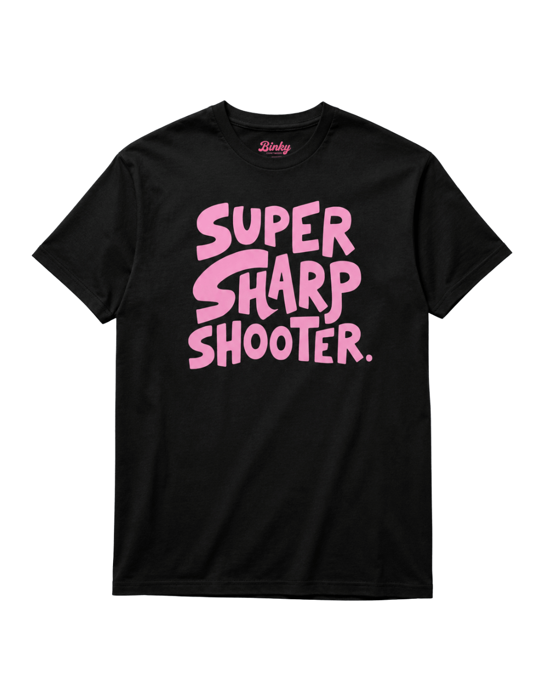 Super Sharp Shooter T-Shirt | Always Hit The Mark graphic design on a black t-shirt with pink lettering.
