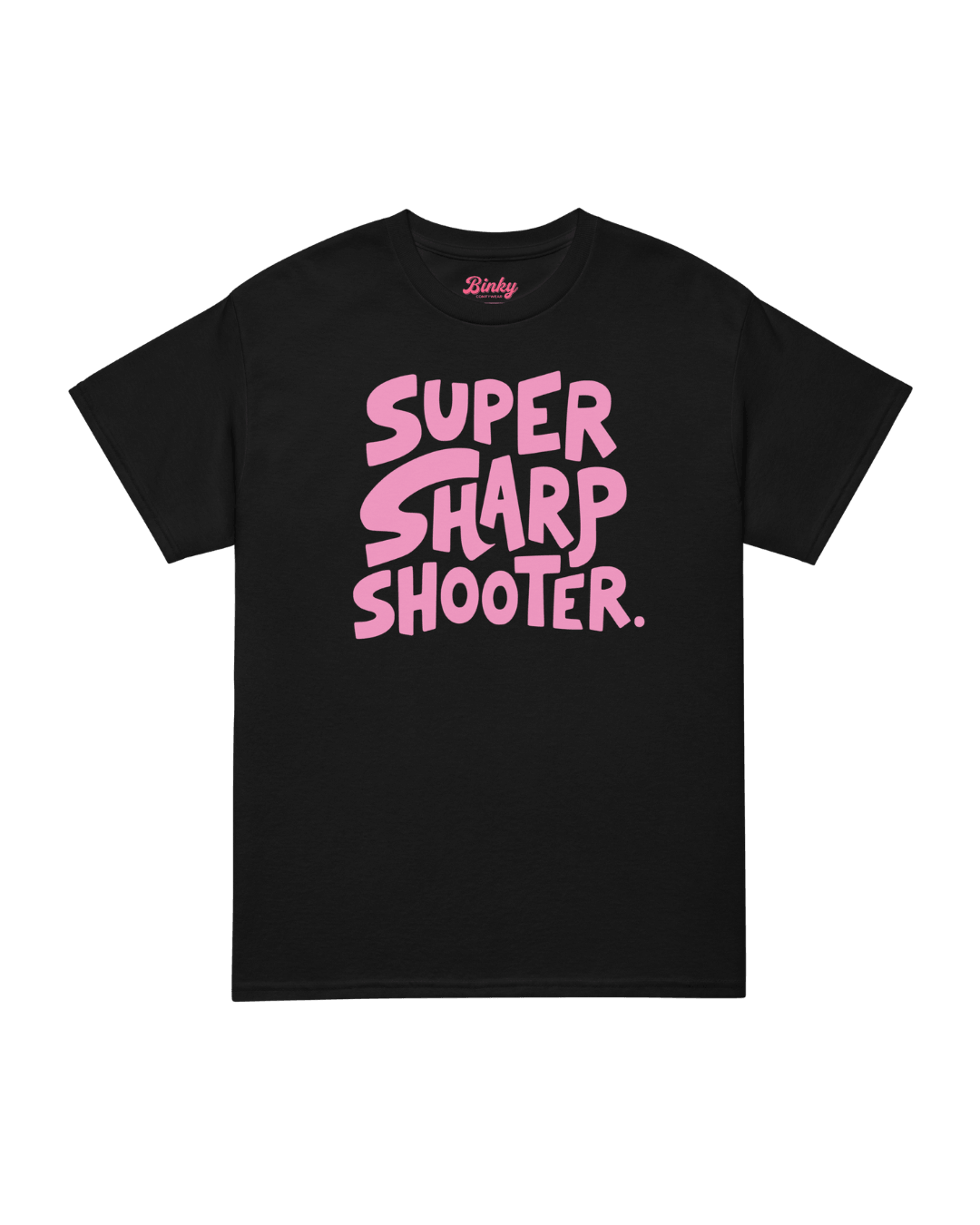 SUPER SHARP SHOOTER T-SHIRT | ALWAYS HIT THE MARK design on a black tee by Binky Comfywear.